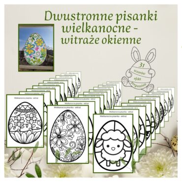 Zbiór 31 obrazków na okna z motywami wielkanocnymi, w tym kurczakami, zajączkami i ozdobionymi pisankami, a także zdjęcie gotowego obrazka na okno, zawieszonego na oknie.