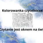 Kolorowanka czytelnicza Kto czyta książki żyje podwójnie – biblioteka – kolorowanka – książki – relaks